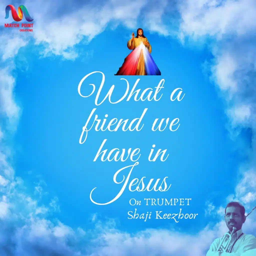 What A Friend We Have In Jesus
