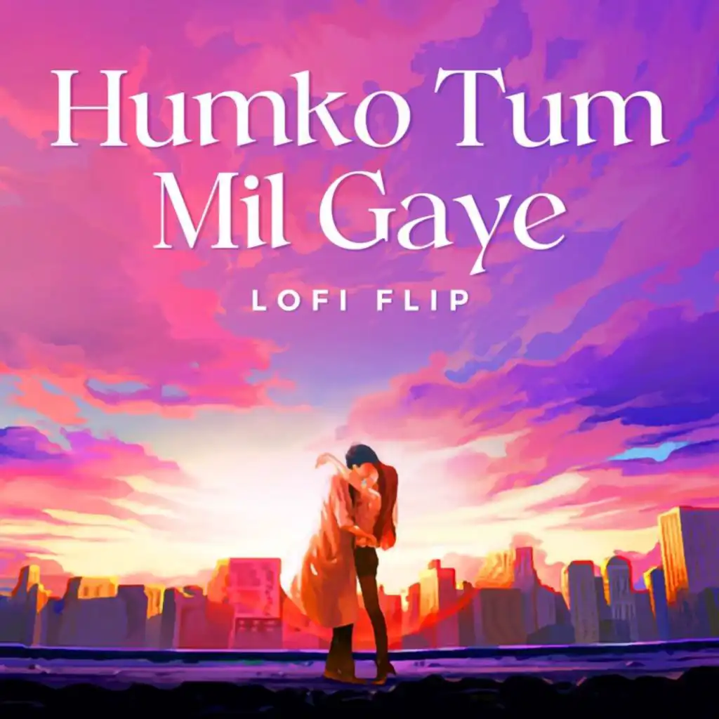 Humko Tum Mil Gaye (Lofi Flip) [feat. VIBIE]
