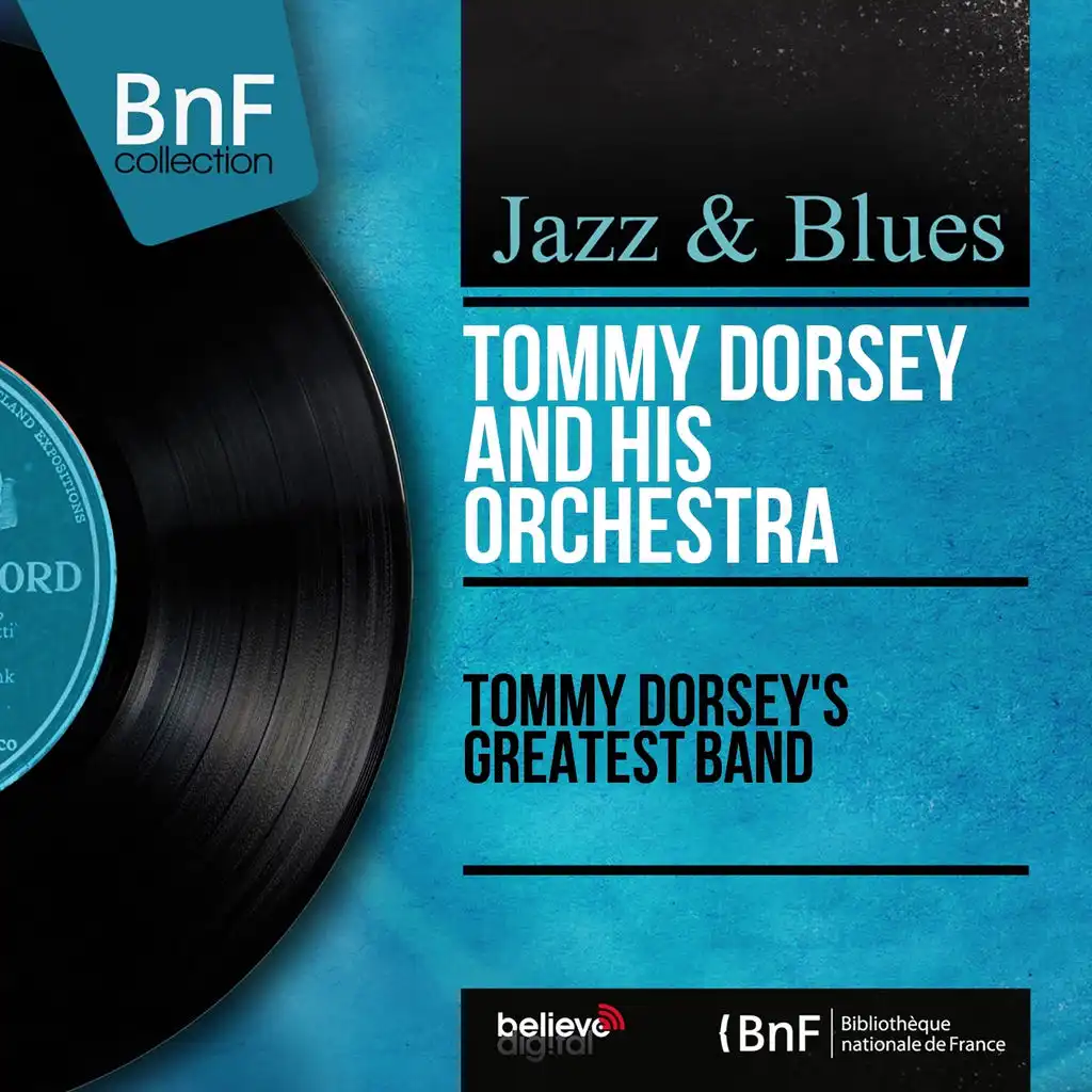 Tommy Dorsey's Greatest Band (Mono Version)
