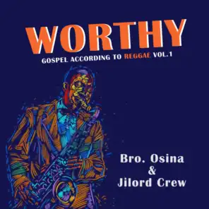 Worthy (Gospel According to Reggae Vol. 1)