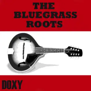 The Bluegrass Roots (Doxy Collection, Remastered)