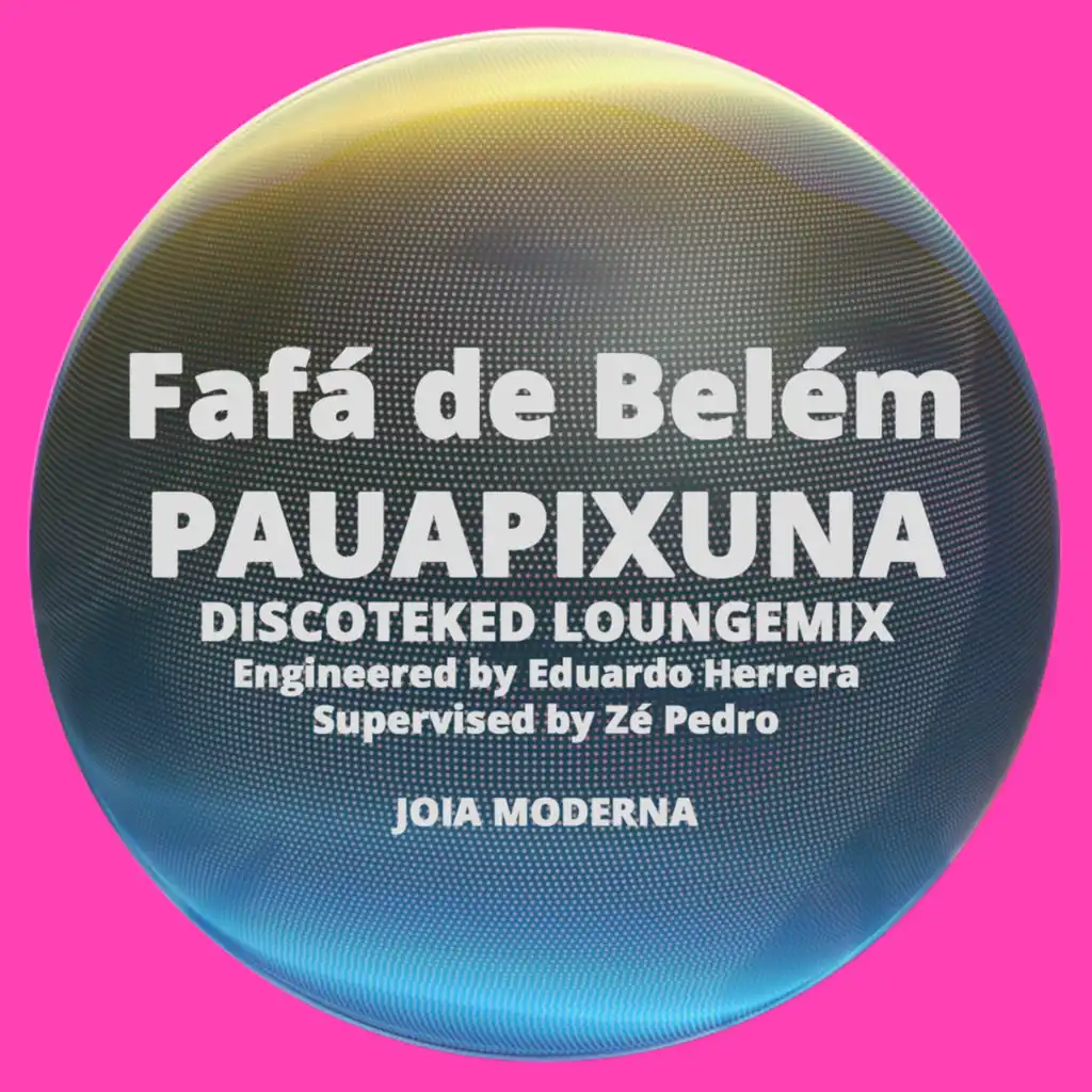 Pauapixuna (Discoteked Remix)