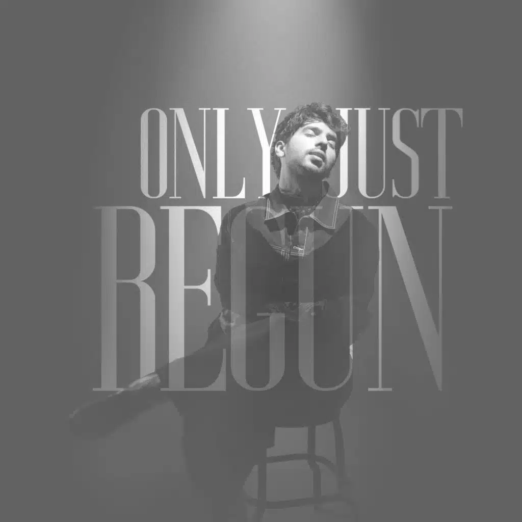 ONLY JUST BEGUN