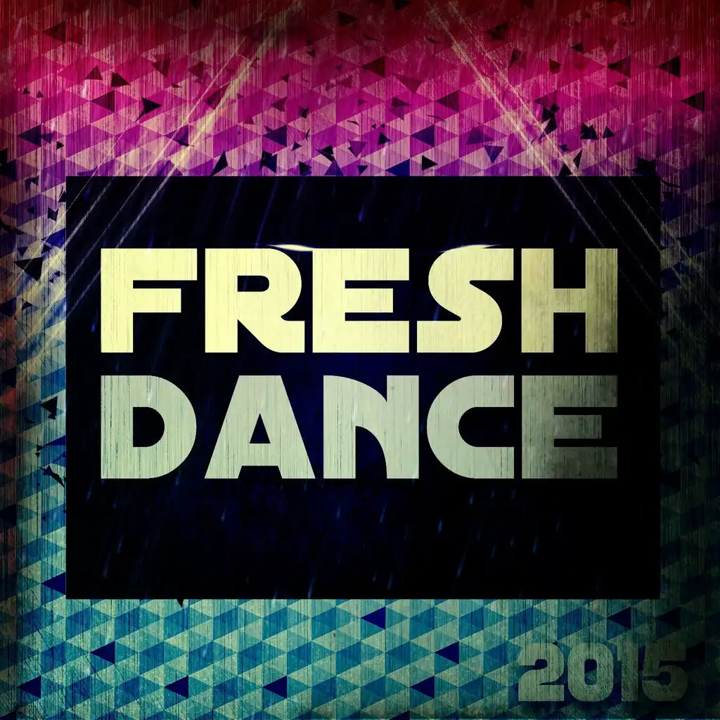 Fresh Dance 2015 (Top 70 Extended Tracks for DJs Electro House Minimal EDM Trance Progressive Melbourne Session Ibiza Hits)