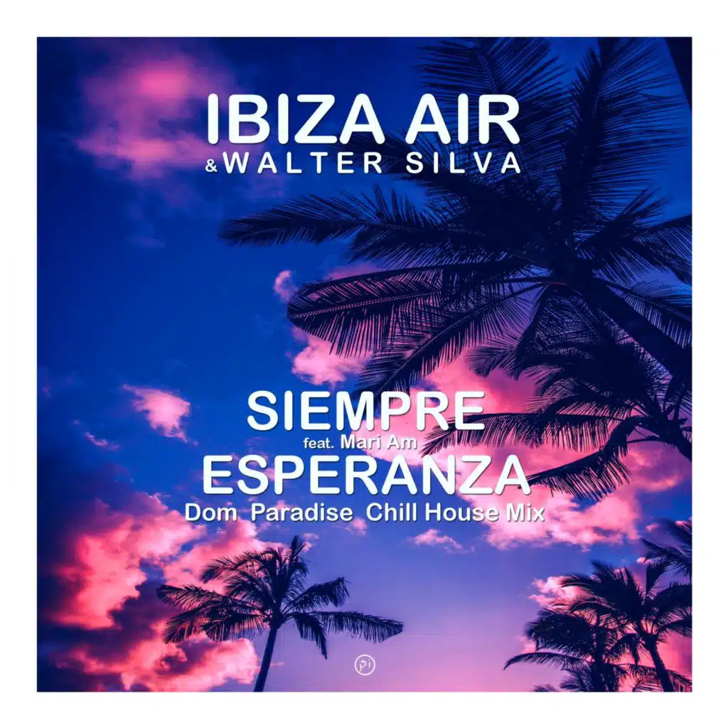 Siempre Esperanza (Dom Paradise Chill House Edit) [feat. Mari Am]