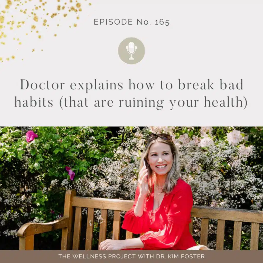 165: Doctor Explains How to Break Bad Habits (That Are Ruining Your Health)