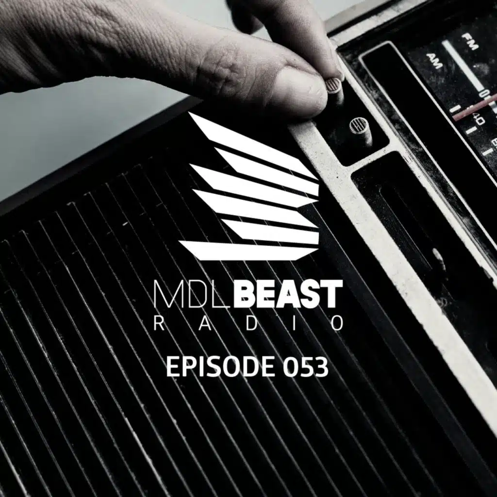 MDLBEAST Radio 053