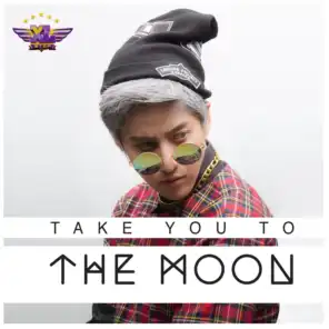 Take You to the Moon