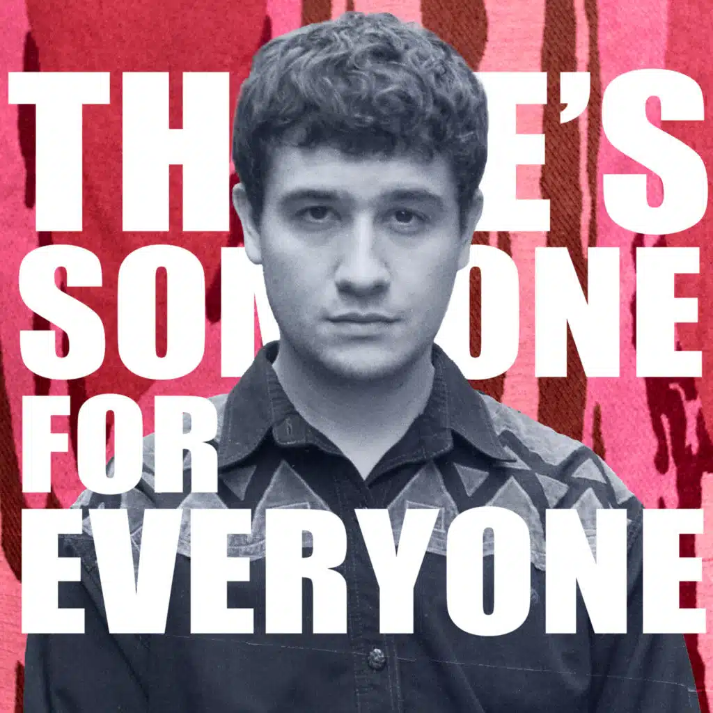 There's Someone for Everyone