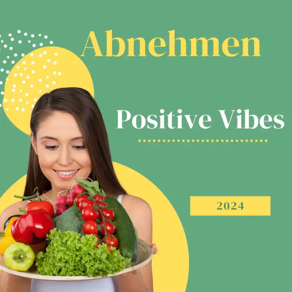 Abnehmen - 2024 - Positive Vibes