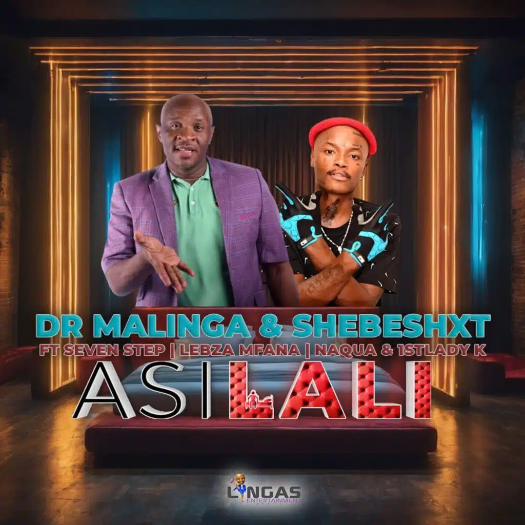 Asilali (feat. Seven Step, Lebza Mfana, Naqua & 1st Lady K)
