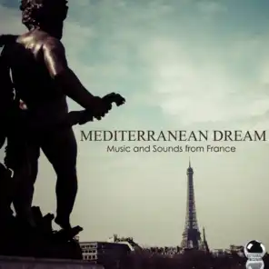 Mediterranean Dream: Music and Sounds from France