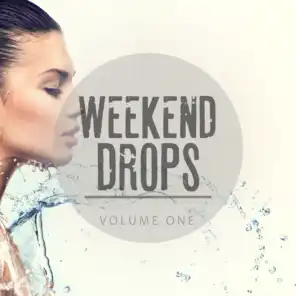 Weekend Drops, Vol. 1 (Ultimate Fresh House Beats)