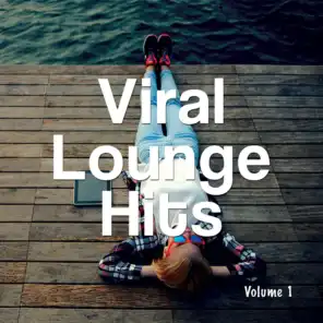 Viral Lounge Hits, Vol. 1 (International Lounging Beats)