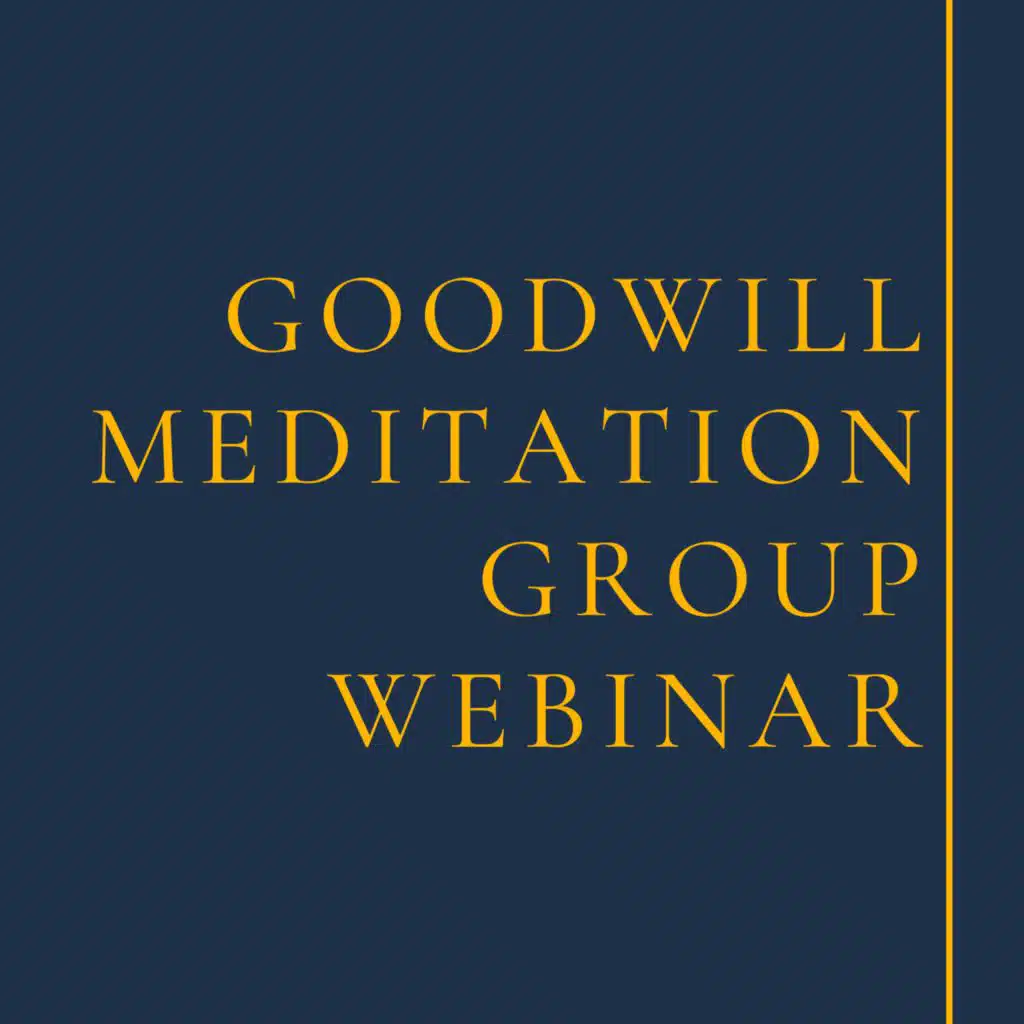 Goodwill Meditation Group Webinar: Meditation, Spiritual Evolution, and the Future