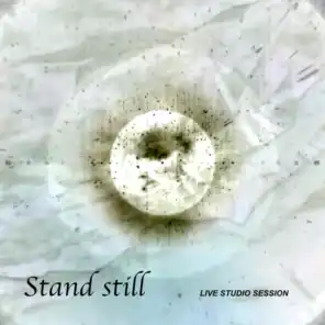 Stand Still Live Studio Session