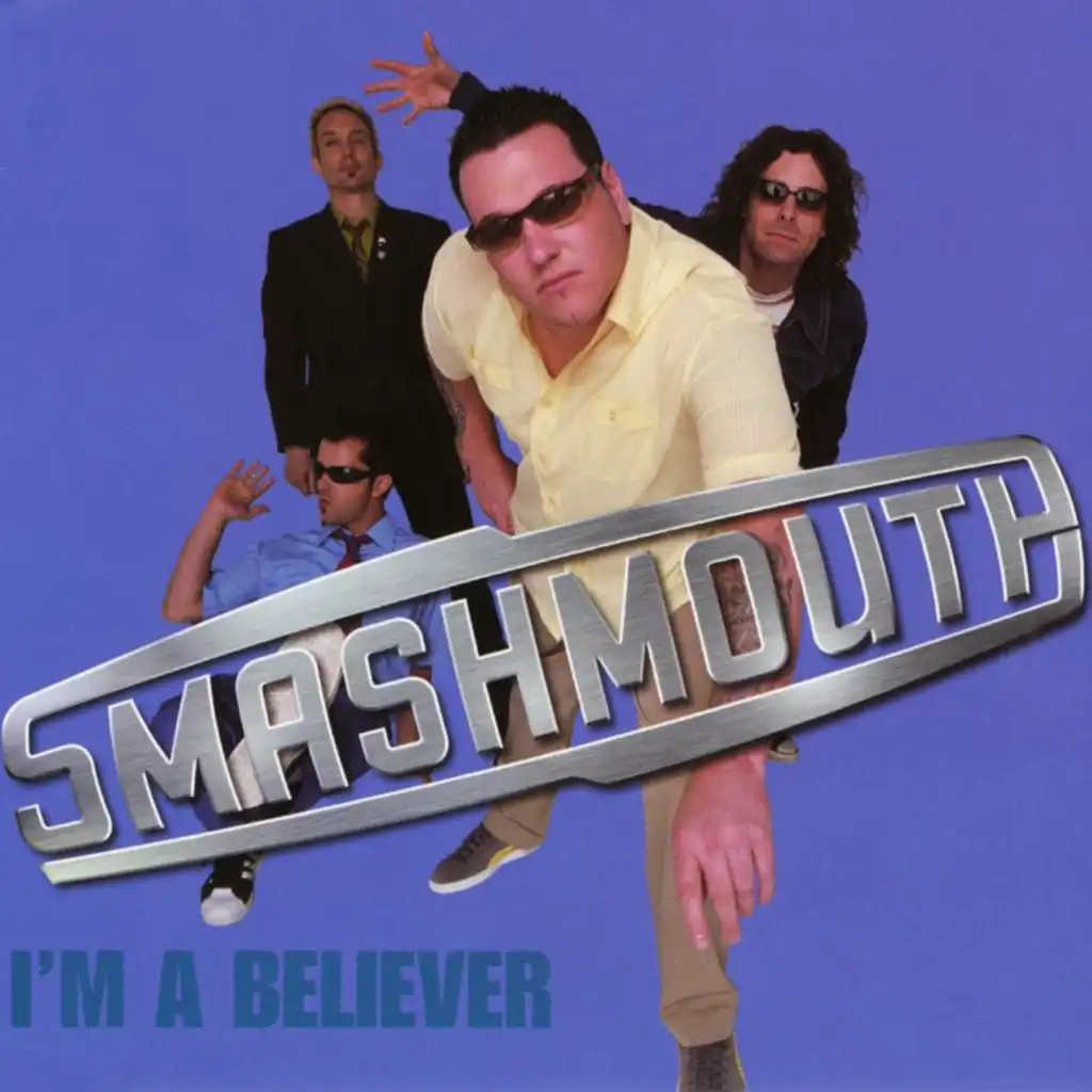 Слушать песню i m. Smash mouth - i'm a Believer. Smash mouth обложка. Smash mouth 2001. Smash mouth обложка альбома.