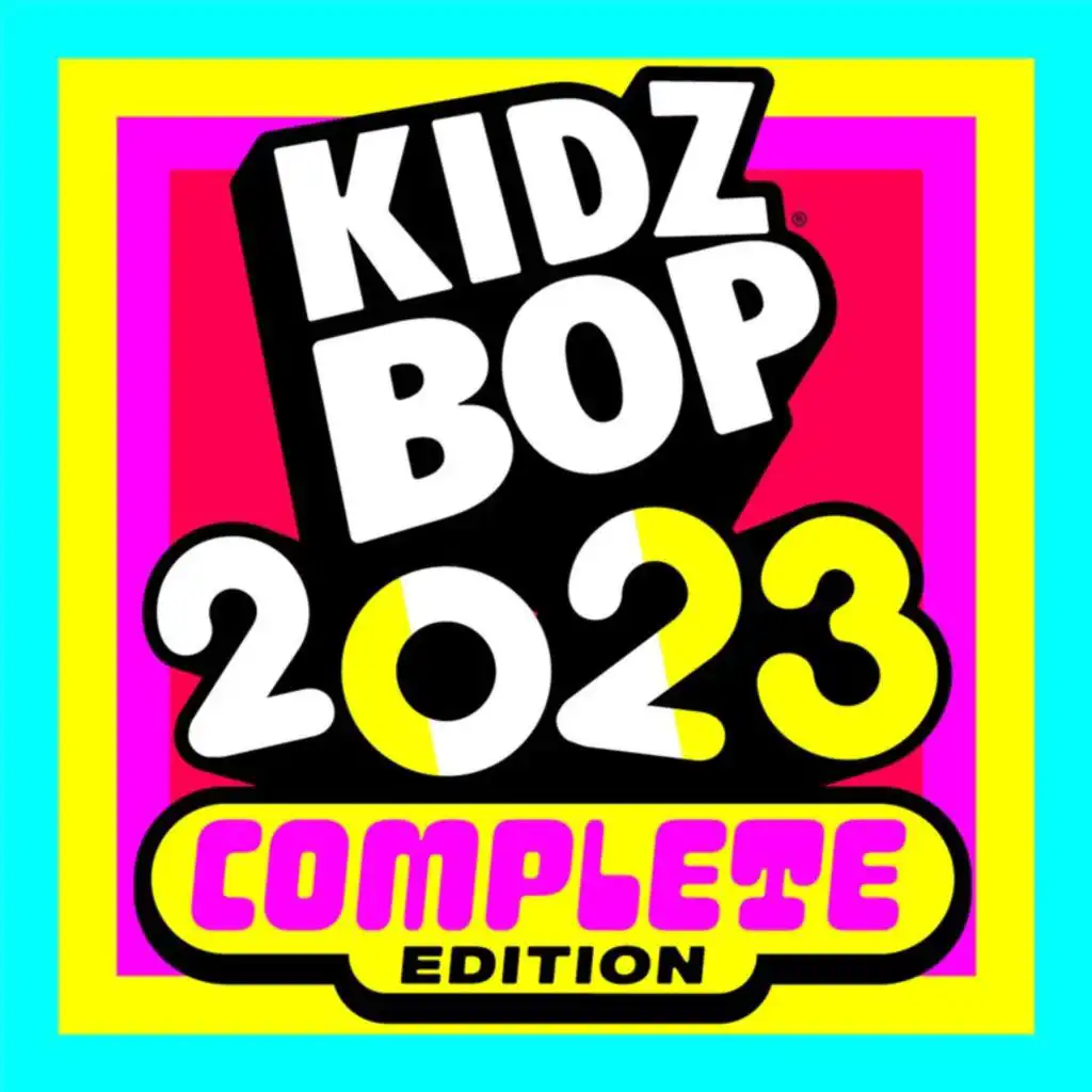 KIDZ BOP 2023 (Complete Edition)