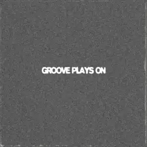 Groove Plays On