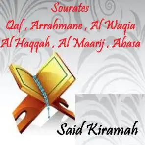 Sourates Qaf , Arrahmane , Al Waqia , Al Haqqah , Al Maarij , Abasa (Quran)