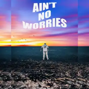 Aint No Worries (feat. V-Melody)