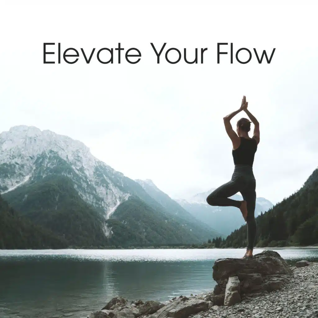 Elevate Your Flow