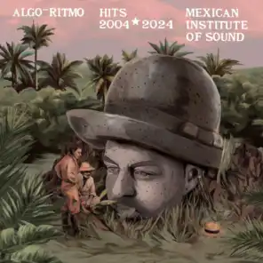 Algo-Ritmo : Mexican Institute of Sound Hits 2004-2024