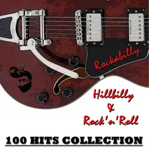 Rockabilly, Hillbilly & Rock'n'roll (100 Hits Collection)