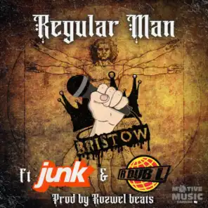 Regular Man (feat. Junk & DJ R Dub L)