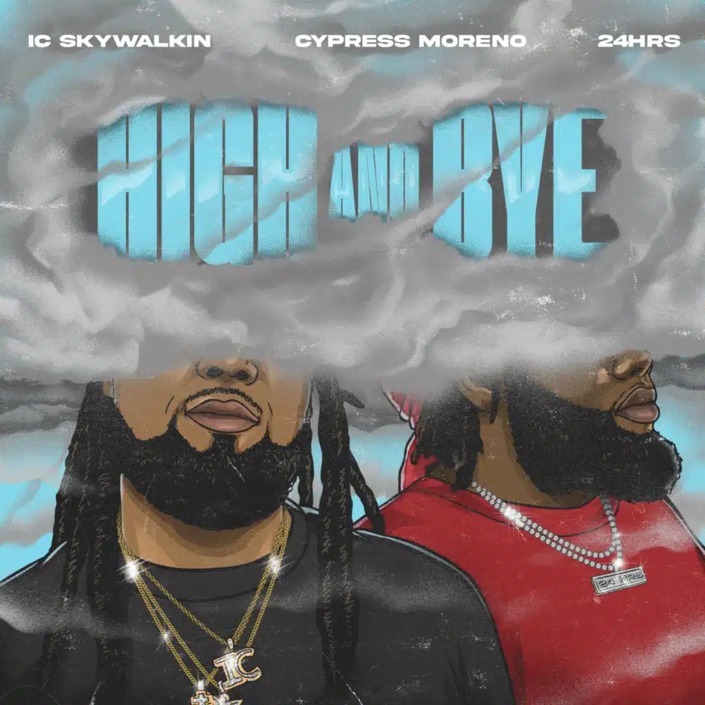 High and Bye (feat. 24hrs & Cypress Moreno)