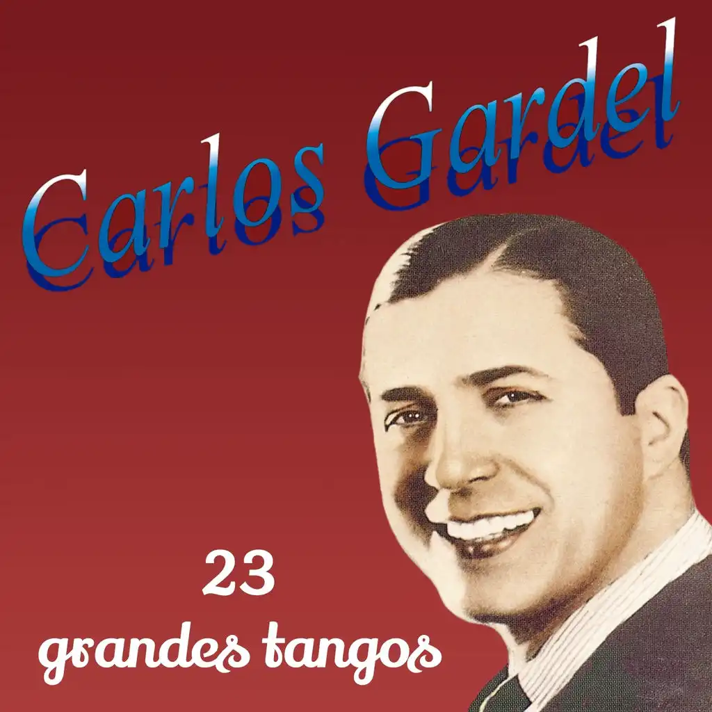 23 Grandes Tangos de Carlos Gardel