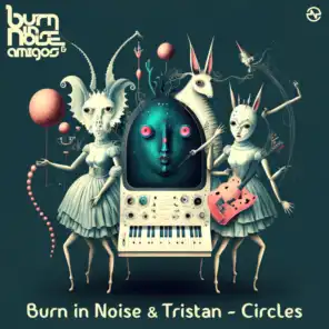Burn In Noise, Tristan