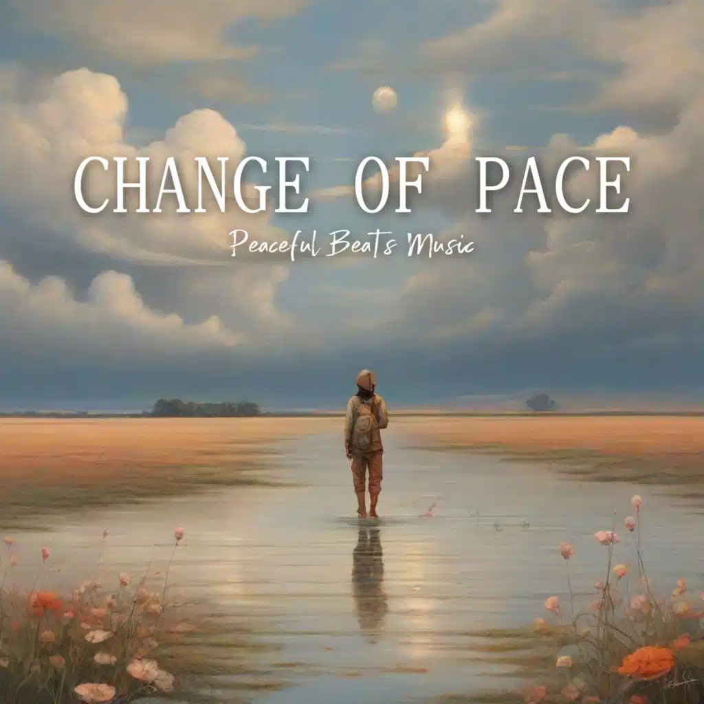 Change of Pace - Peaceful Beats Music-