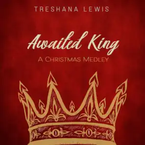 Awaited King (A Christmas Medley)