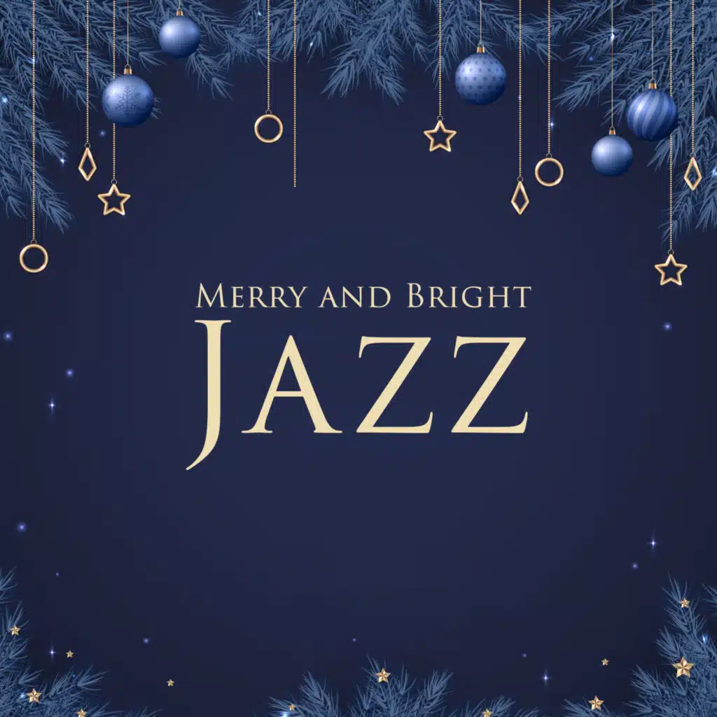 Merry and Bright Jazz: Instrumental Jazz-Inspired Christmas Music 2023