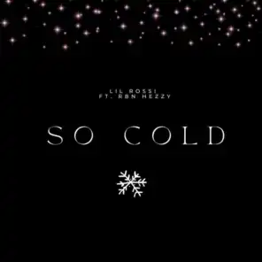 SO COLD (feat. RBN HEZZY)