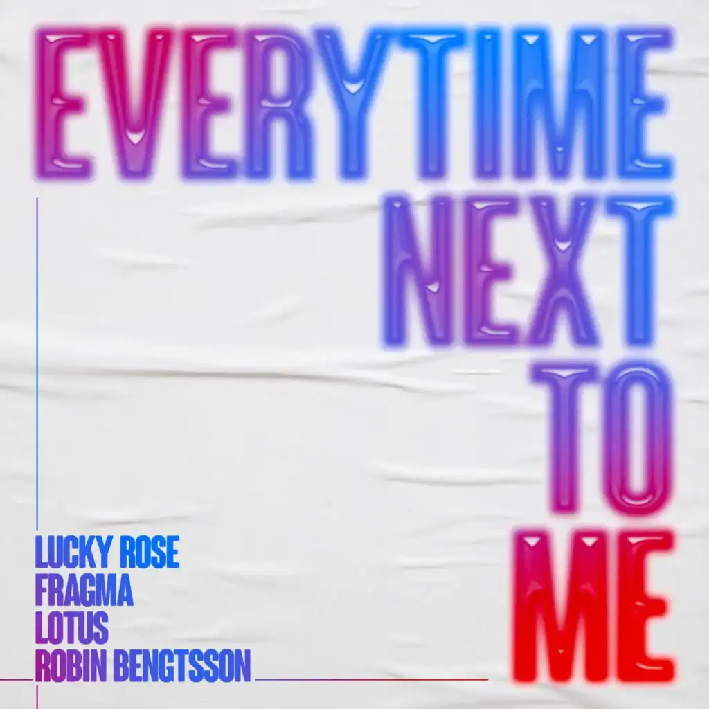Everytime Next To Me (feat. Robin Bengtsson)