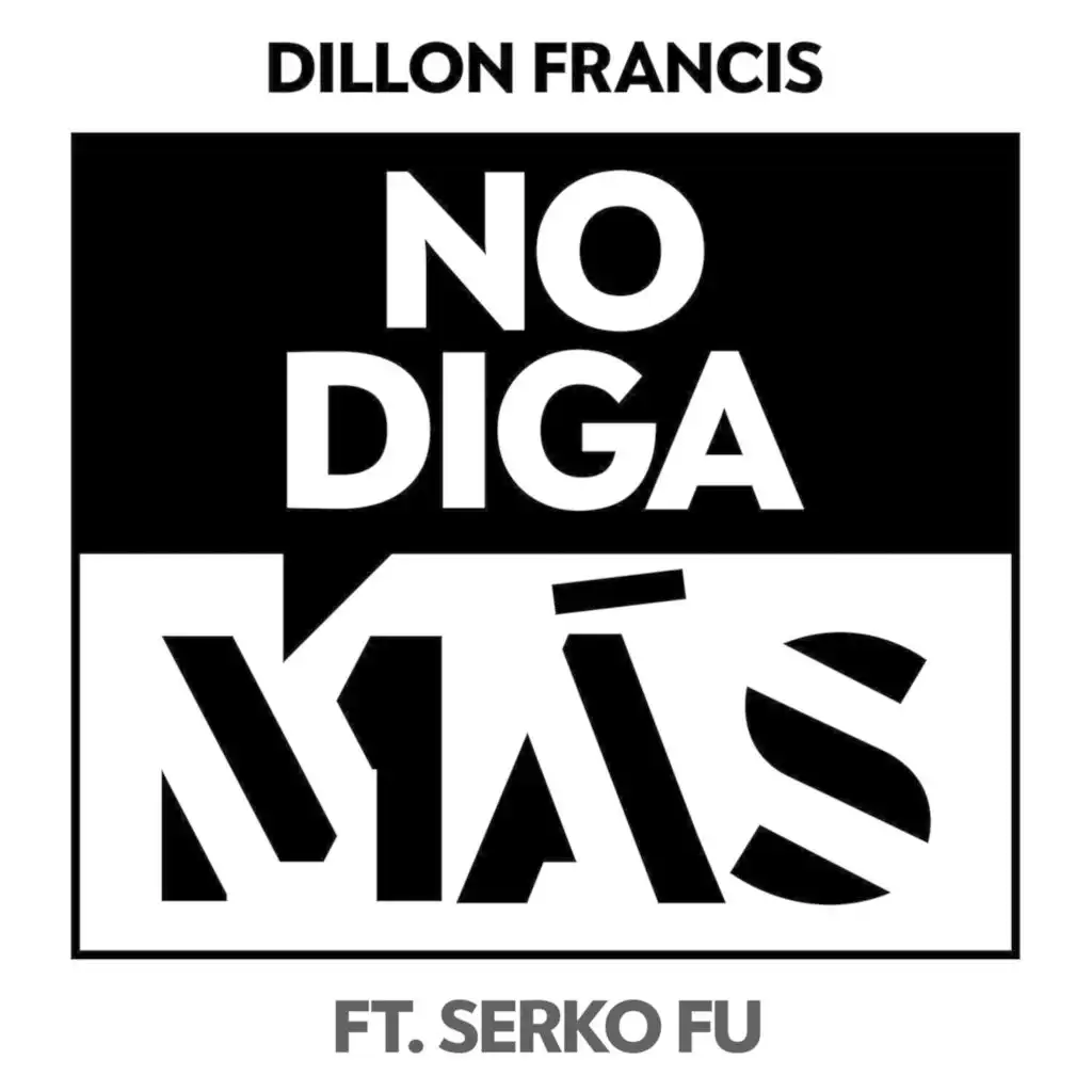 No Diga Más (feat. Serko Fu)