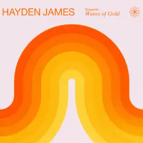 Hayden James Presents Waves of Gold (DJ Mix)