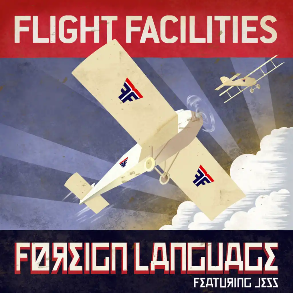 Foreign Language (Flight Facilities Extended Mix) [feat. Jess]