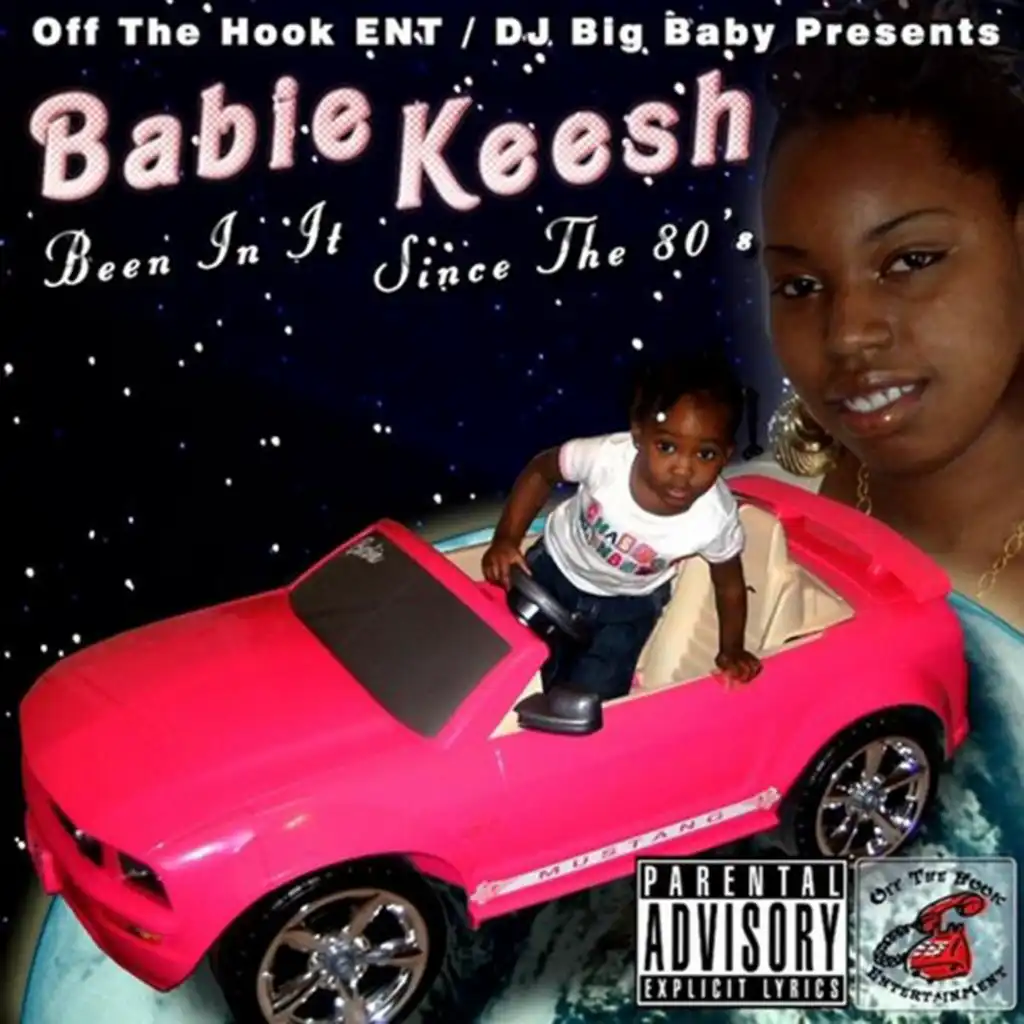 Been in Since the 80s (DJ Big Baby Presents BabieKeesh)