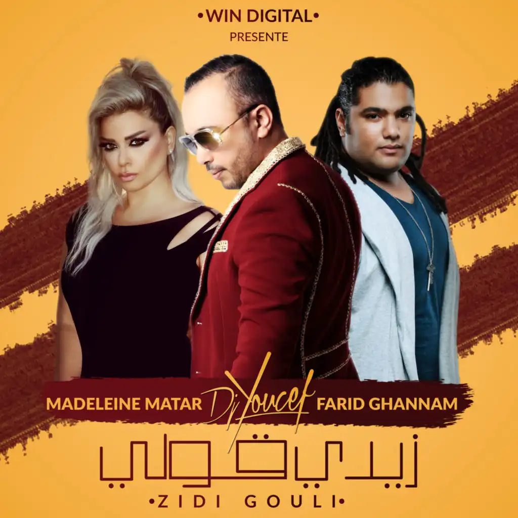 Zidi Gouli (feat. Madeleine Matar & Farid Ghannam)