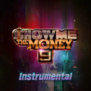 Show Me The Money 9 (Instrumental)
