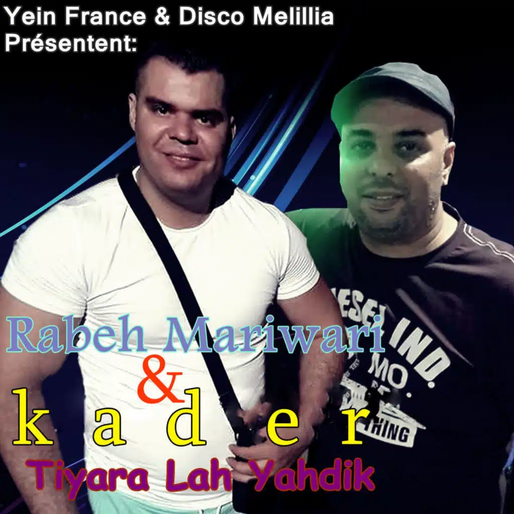 Tiyara Lah Yahdik (feat. Kader)