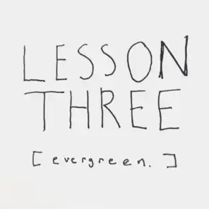 Lesson Three: Evergreen