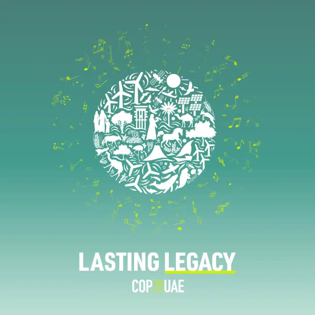 LASTING LEGACY (Official song of The United Nations Climate Change Conference - COP28 UAE)