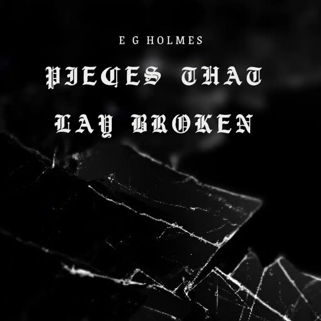 Pieces That Lay Broken