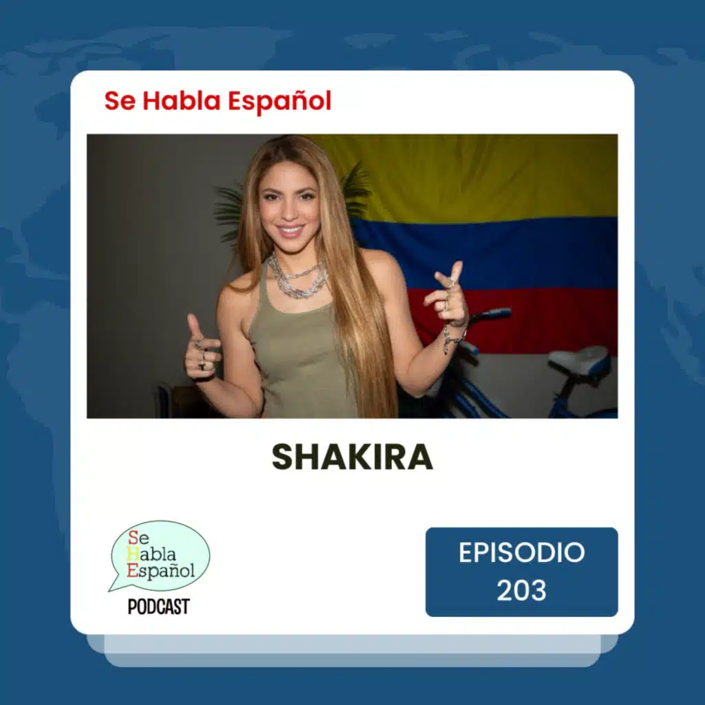 Se Habla Español 203: Shakira