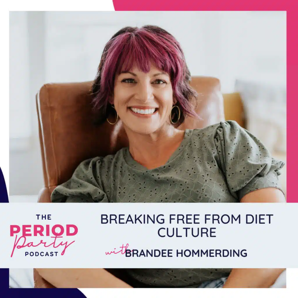 317: Breaking Free from Diet Culture with Brandee Hommerding