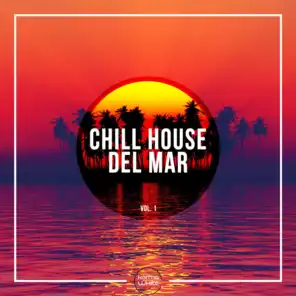 Chill House Del Mar, Vol. 1
